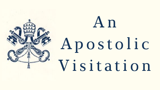 An Apostolic Visitation